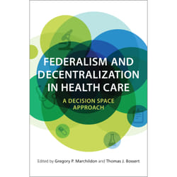 ISBN Federalism and Decentralization in Health Care: A Decision Space Approach