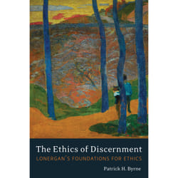 ISBN The Ethics of Discernment: Lonergan's Foundations for Ethics