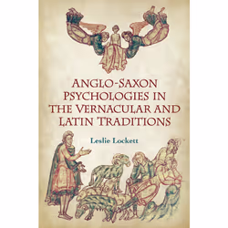 ISBN Anglo-Saxon Psychologies in the Vernacular and Latin Traditions, Anglais, 472 pages
