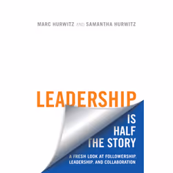 ISBN Leadership is Half the Story: A Fresh Look at Followership, Leadership, and Collaboration, Anglais, 296 pages