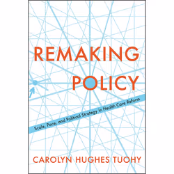 ISBN Remaking Policy: Scale, Pace, and Political Strategy in Health Care Reform, Anglais, 688 pages