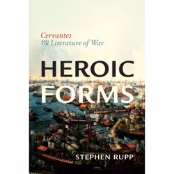 ISBN Heroic Forms: Cervantes and the Literature of War, Anglais, 272 pages