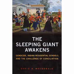 ISBN The Sleeping Giant Awakens: Genocide, Indian Residential Schools, and the Challenge of Conciliation, Anglais, 256 pages