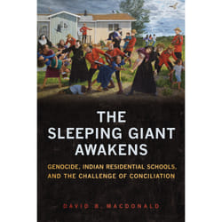 ISBN The Sleeping Giant Awakens: Genocide, Indian Residential Schools, and the Challenge of Conciliation