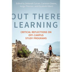 ISBN Out There Learning: Critical Reflections on Off-Campus Study Programs