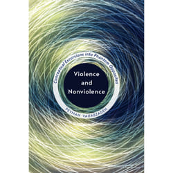 ISBN Violence and Nonviolence: Conceptual Excursions into Phantom Opposites