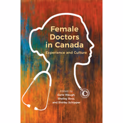 ISBN Female Doctors in Canada: Experience and Culture, Anglais, 304 pages