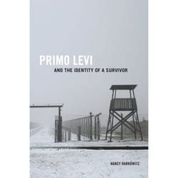 ISBN Primo Levi and the Identity of a Survivor
