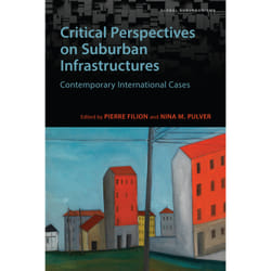 ISBN Critical Perspectives on Suburban Infrastructures: Contemporary International Cases
