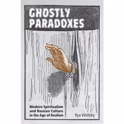 ISBN Ghostly Paradoxes: Modern Spiritualism and Russian Culture in the Age of Realism, Anglais, 320 pages