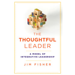 ISBN The Thoughtful Leader: A Model of Integrative Leadership