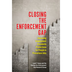 ISBN Closing the Enforcement Gap: Improving Employment Standards Protections for People in Precarious Jobs