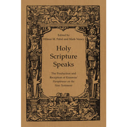 ISBN Holy Scripture Speaks: The Production and Reception of Erasmus' Paraphrases on the New Testament