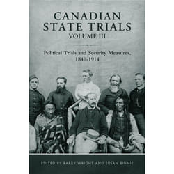 ISBN Canadian State Trials, Volume III: Political Trials and Security Measures, 1840-1914