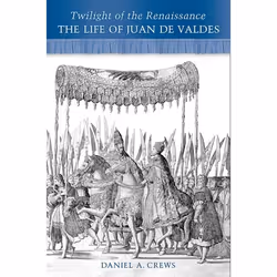 ISBN Twilight of the Renaissance: The Life of Juan de Valdes, Anglais, 320 pages