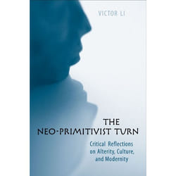 ISBN The Neo-Primitivist Turn: Critical Reflections on Alterity, Culture, and Modernity