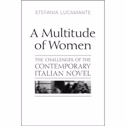 ISBN A Multitude of Women: The Challenges of the Contemporary Italian Novel, Anglais, 336 pages