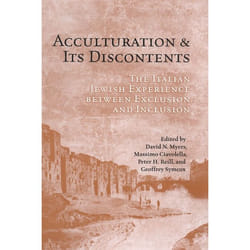 ISBN Acculturation and Its Discontents: The Italian Jewish Experience Between Exclusion and Inclusion