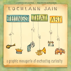 ISBN Things That Art: A Graphic Menagerie of Enchanting Curiosity, Anglais, 128 pages