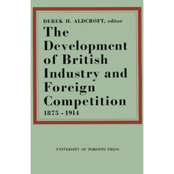 ISBN The Development of British Industry and Foreign Competition 1875–1914