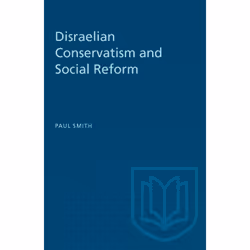 ISBN Disraelian Conservatism and Social Reform, Anglais, 376 pages