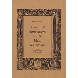 ISBN Erasmus' Annotations on the New Testament: From Philologist to Theologian, Anglais, 248 pages