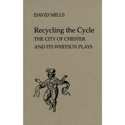 ISBN Recycling the Cycle: The City of Chester and Its Whitsun Plays