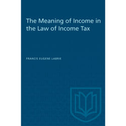 ISBN The Meaning of Income in the Law of Income Tax