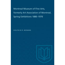 ISBN Montreal Museum of Fine Arts, formerly Art Association of Montreal: Spring Exhibitions 1880–1970