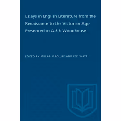 ISBN Essays in English Literature from the Renaissance to the Victorian Age Presented to A.S.P. Woodhouse, Anglais, 352 pages