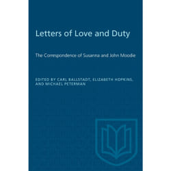 ISBN Letters of Love and Duty: The Correspondence of Susanna and John Moodie