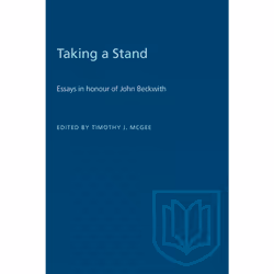 ISBN Taking a Stand: Essays in honour of John Beckwith, Anglais, 328 pages