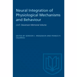 ISBN Neural Integration of Physiological Mechanisms and Behaviour: J.A.F. Stevenson Memorial Volume, Anglais, 460 pages