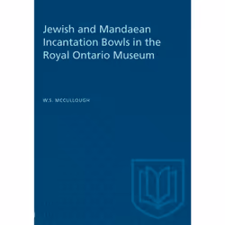 ISBN Jewish and Mandaean Incantation Bowls in the Royal Ontario Museum, Anglais, 100 pages