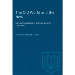 ISBN The Old World and the New: Literary Perspectives of German-speaking Canadians