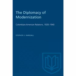 ISBN The Diplomacy of Modernization: Colombian-American Relations, 1920–1940, Anglais, 252 pages