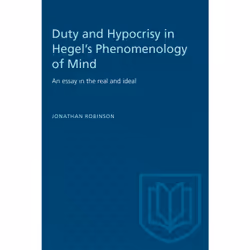 ISBN Duty and Hypocrisy in Hegel's Phenomenology of Mind: An essay in the real and ideal, Anglais, 164 pages