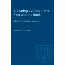 ISBN Browning's Voices in the Ring and the Book: A Study of Method and Meaning, Anglais, 244 pages
