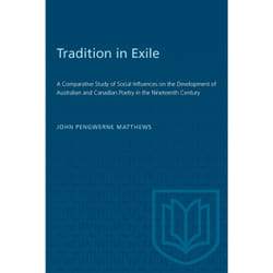 ISBN Tradition in Exile: A Comparative Study of Social Influences on the Development of Australian and Canadian Poetry in the Nineteenth Century