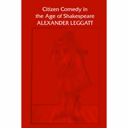 ISBN Citizen Comedy in the Age of Shakespeare, Anglais, 167 pages