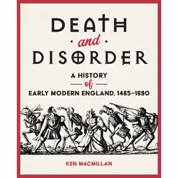 ISBN Death and Disorder: A History of Early Modern England, 1485–1690, Anglais, 296 pages
