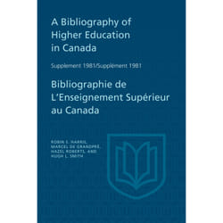 ISBN A Bibliography of Higher Education in Canada Supplement 1981 / Bibliographie de l'enseignement supérieur au Canada Supplément 1981