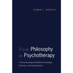 ISBN From Philosophy to Psychotherapy: A Phenomenological Model for Psychology, Psychiatry, and Psychoanalysis, Anglais, 416 ...