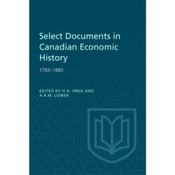 ISBN Select Documents in Canadian Economic History 1783-1885