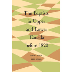 ISBN The Baptists in Upper and Lower Canada before 1820