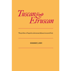 ISBN Tuscan and Etruscan: The problem of linguistic substratum influence in central Italy