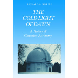 ISBN The Cold Light of Dawn: A History of Canadian Astronomy