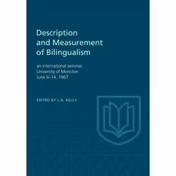 ISBN Description and Measurement of Bilingualism: An International Seminar, University of Moncton June 6-14, 1967, Anglais, 4 ...