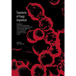 ISBN Taxonomy of Fungi Imperfecti: Proceedings of the First International Specialists' Workshop Conference on Criteria and Terminology in the Classification of Fungi Imperfecti, Kananaskis, Alberta, Canada
