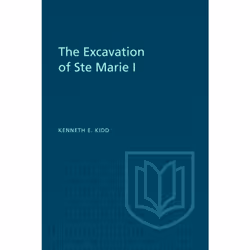 ISBN The Excavation of Ste Marie I, Anglais, 264 pages